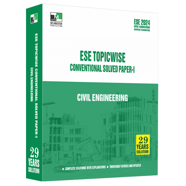 ESE 2024 - Civil Engineering ESE Topic-wise Conventional Solved paper - 1
